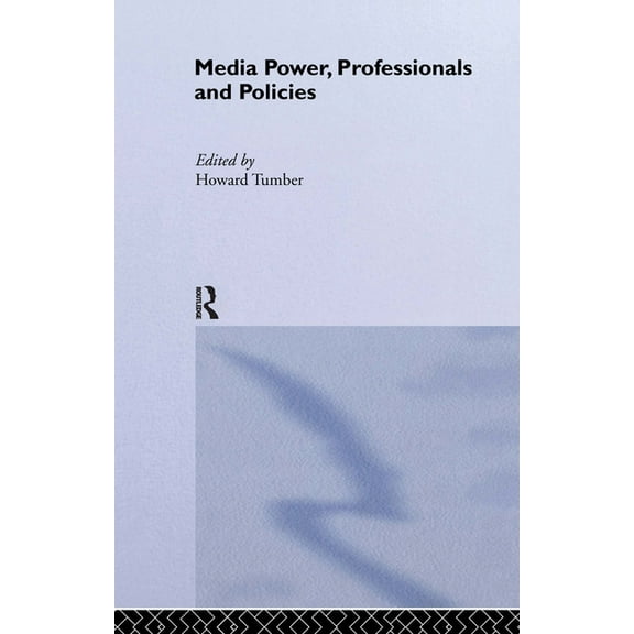Media Power, Professionals and Policies, (Hardcover)
