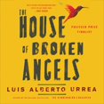 thumbnail image 1 of Pre-Owned The House of Broken Angels (Audiobook) by Luis Alberto Urrea, 1 of 1