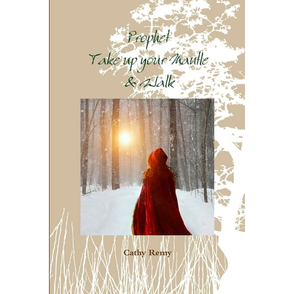 Prophet - Take up your Mantle & Walk, (Paperback)
