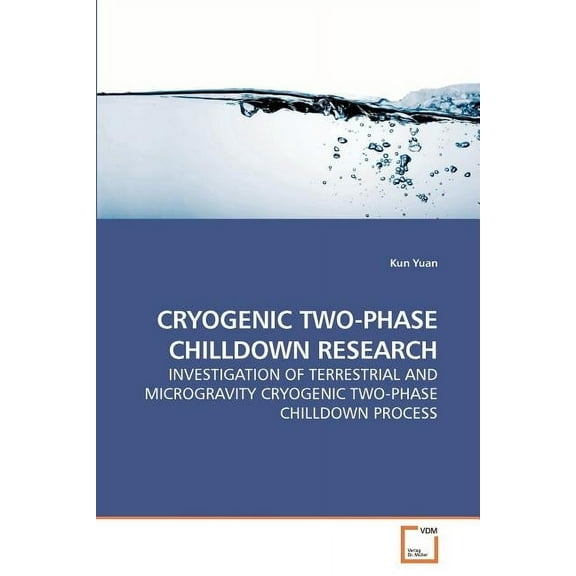 Cryogenic Two-Phase Chilldown Research (Paperback)