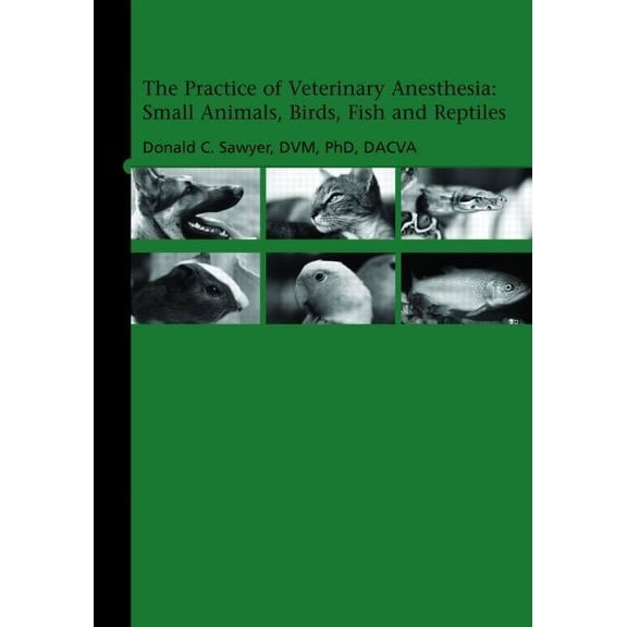 The Practice of Veterinary Anesthesia (Hardcover)