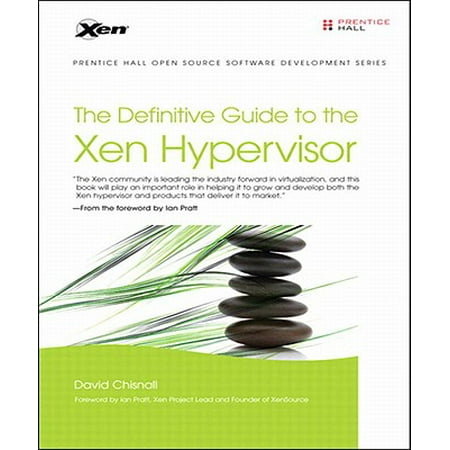 The Definitive Guide to the Xen Hypervisor (Adobe Reader) - (Best Open Source Hypervisor)
