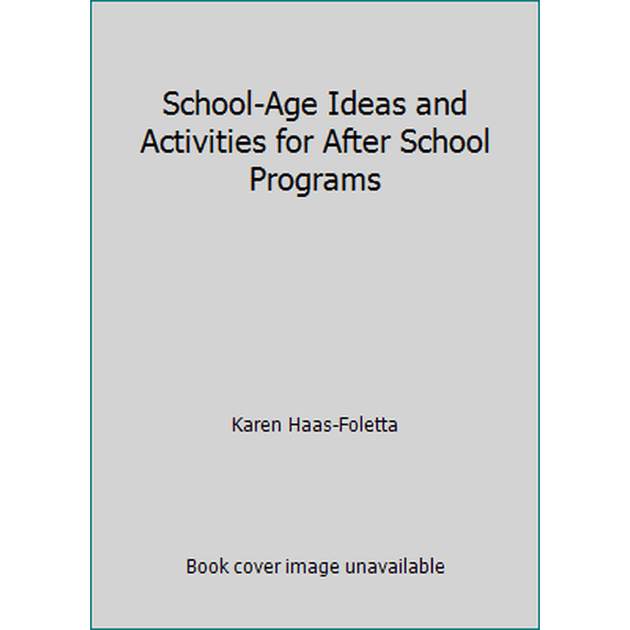 Pre-Owned School-Age Ideas and Activities for After School Programs (Paperback) 0917505034 9780917505034