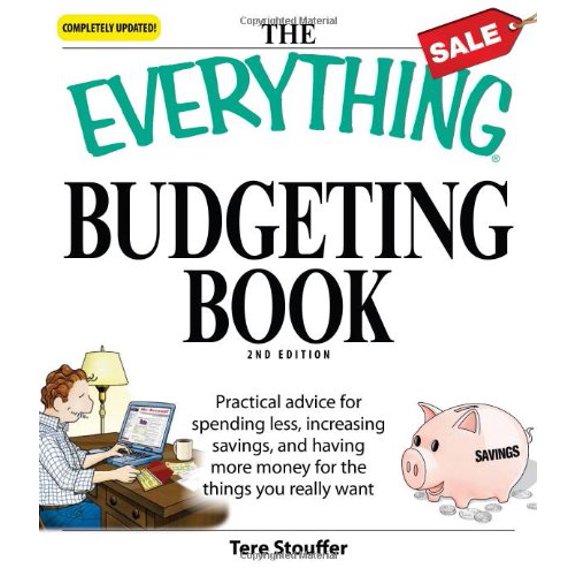 Pre-Owned The Everything Budgeting Book: Practical advice for spending less, increasing savings, and having more money for the things you really want (Paperback) 1598696319 9781598696318