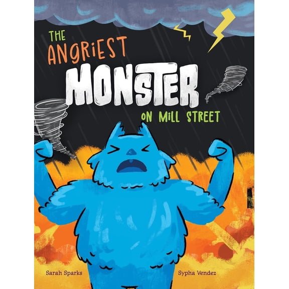 The Angriest Monster on Mill Street, (Hardcover)