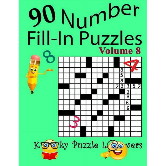 Number Fill-In Puzzles, Volume 8, 90 Puzzles, (Paperback)