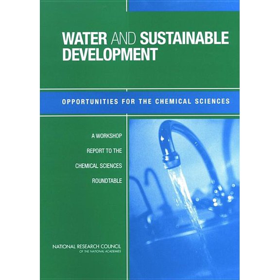Water and Sustainable Development: Opportunities for the Chemical Sciences: A Workshop Report to the Chemical Sciences R, (Paperback)
