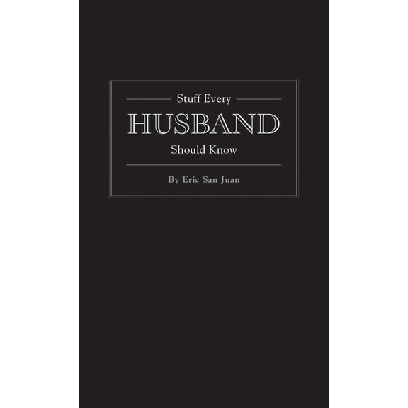 Stuff You Should Know Stuff Every Husband Should Know, Book 6, (Hardcover)