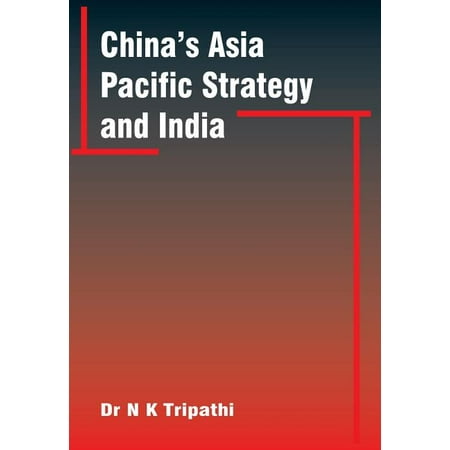 China S Asia-Pacific Strategy and India