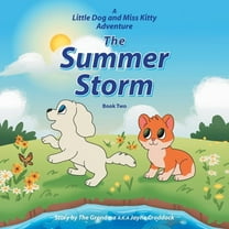 The Summer Storm: A Little Dog and Miss Kitty Adventure, Book Two, (Paperback)
