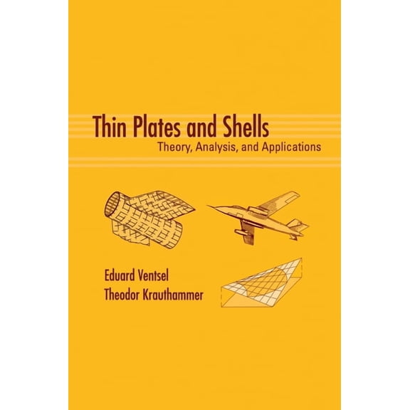 Thin Plates and Shells: Theory: Analysis, and Applications, (Hardcover)