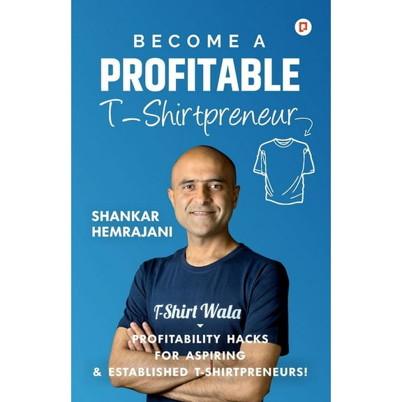 Become a Profitable T-Shirtpreneur, (Paperback)
