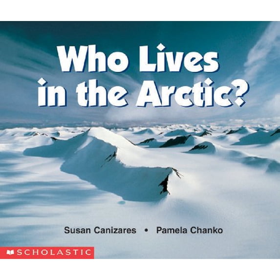 Pre-Owned Who Lives In The Arctic? (Science Emergent Reader) (Paperback) 0590761501 9780590761505