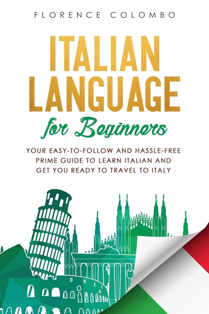 Italian Language Learning: Italian Language for Beginners: Your Easy-to ...