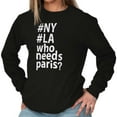 thumbnail image 3 of Who Needs Paris Hashtag NY LA Fashion Women Plus Size Long Sleeve Graphic Tee Brisco Brands 2X, 3 of 5