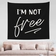 thumbnail image 1 of I'm Not Free Slogan Tapestry, Freedom Wall Decor Home Decor Bedroom Living Room Dorm Tapestry Room Wall Hanging, 60" x 51", 1 of 8