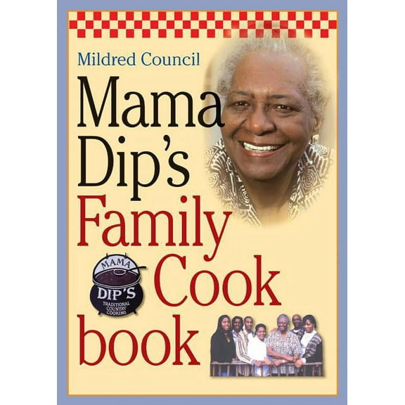 Mama Dip's Family Cookbook, (Paperback)
