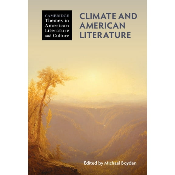Cambridge Themes in American Literature Climate and American Literature, (Hardcover)