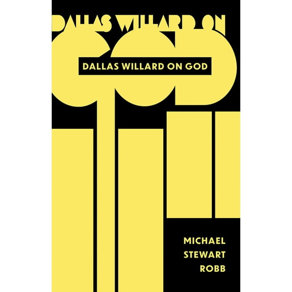 Dallas Willard on God: An Introduction, (Paperback)