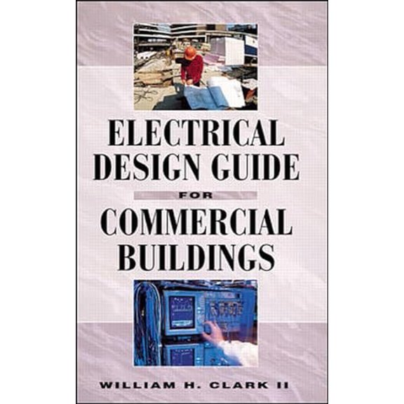 Pre-Owned Electrical Design Guide for Commercial Buildings (Hardcover) 0070119910 9780070119918