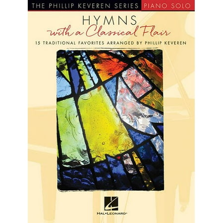 - Hymns with a Classical Flair : 15 Traditional Favorites