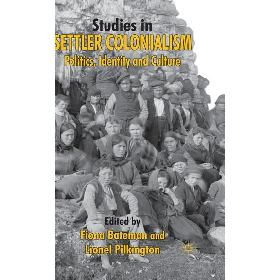 Studies in Settler Colonialism: Politics, Identity and Culture, (Hardcover)
