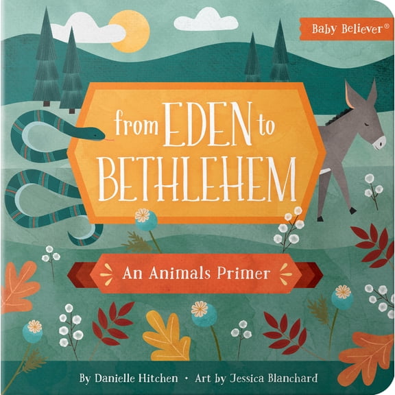 Pre-Owned From Eden to Bethlehem: An Animals Primer (Baby Believer), 9780736972383, 0736972382, Paperback, Illustrated edition