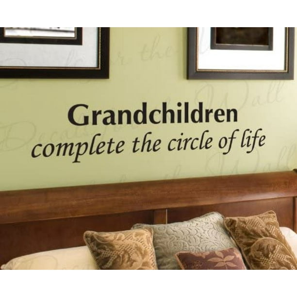 Grandchildren Complete the Circle of Life Grandparent Grandmother