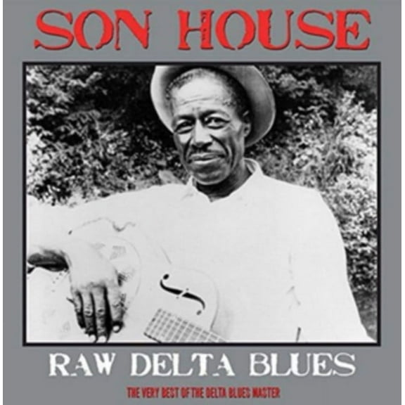 SON HOUSE - Raw Delta Blues Best Of