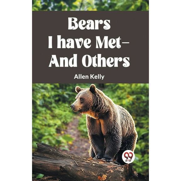 Bears I Have Met-And Others, (Paperback)