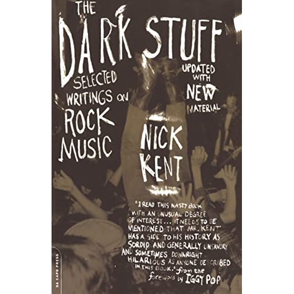 Pre-Owned The Dark Stuff: Selected Writings on Rock Music Updated Edition (Paperback) 0306811820 9780306811821