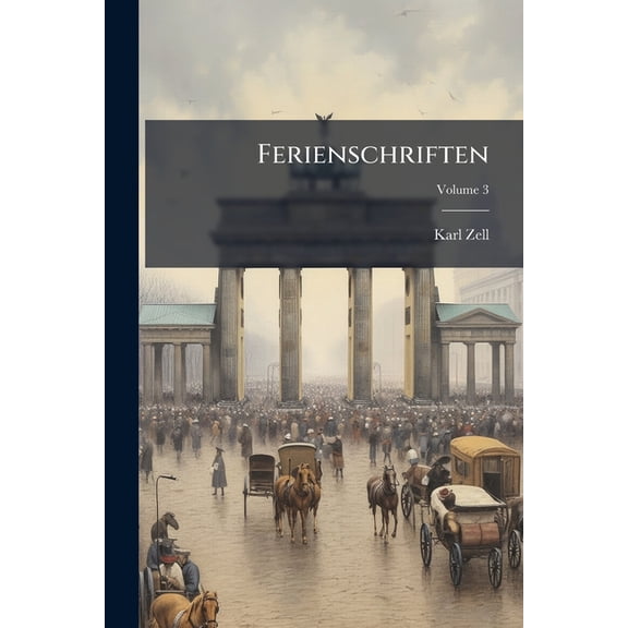 Ferienschriften; Volume 3 (Paperback)