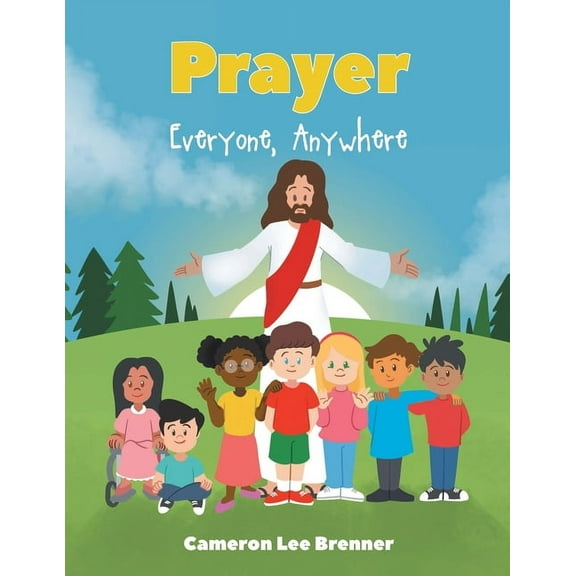 Prayer: Everyone, Anywhere, (Paperback)