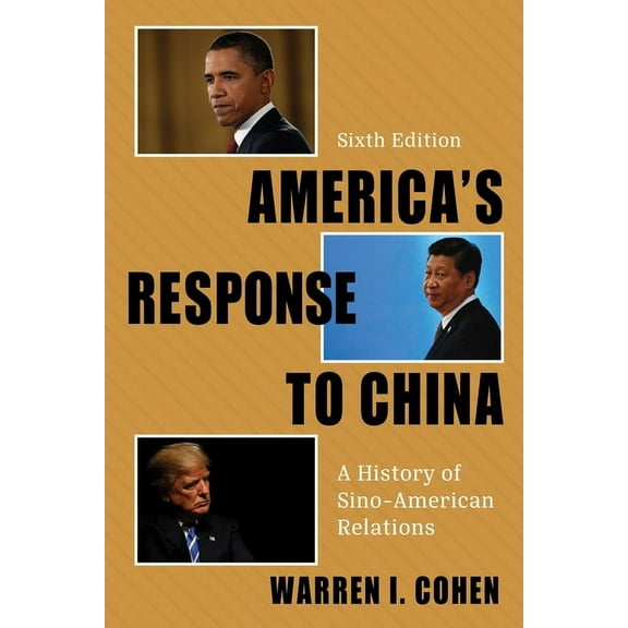 America's Response to China: A History of Sino-American Relations, (Paperback)