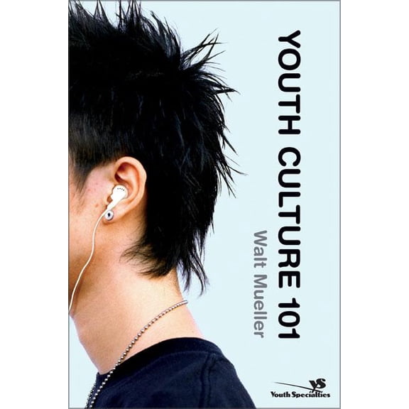 Youth Specialties (Paperback) Youth Culture 101, (Paperback)