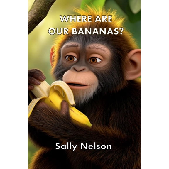 Where Are Our Bananas, (Paperback)