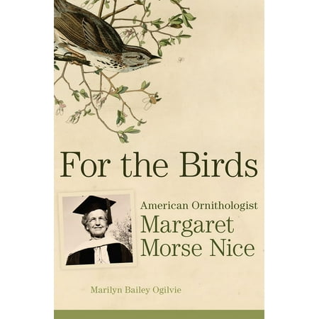 For the Birds: American Ornithologist Margaret Morse Nice (Hardcover)