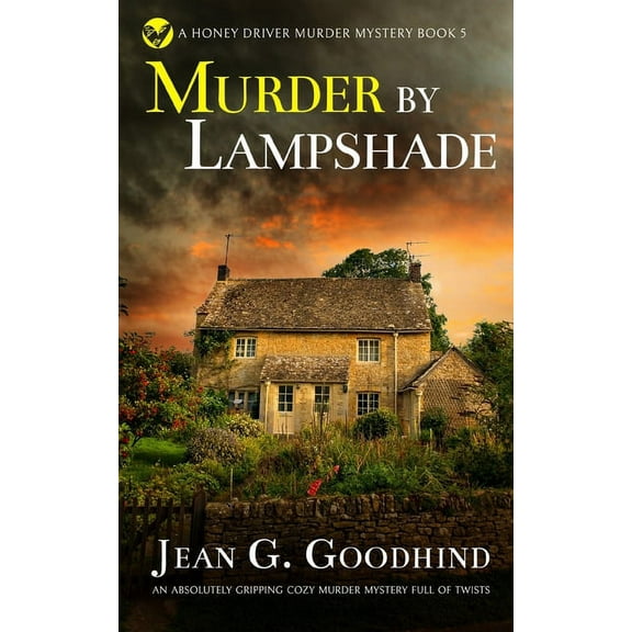 A Honey Driver Murder Mystery: MURDER BY LAMPSHADE an absolutely gripping cozy murder mystery full of twists (Paperback)
