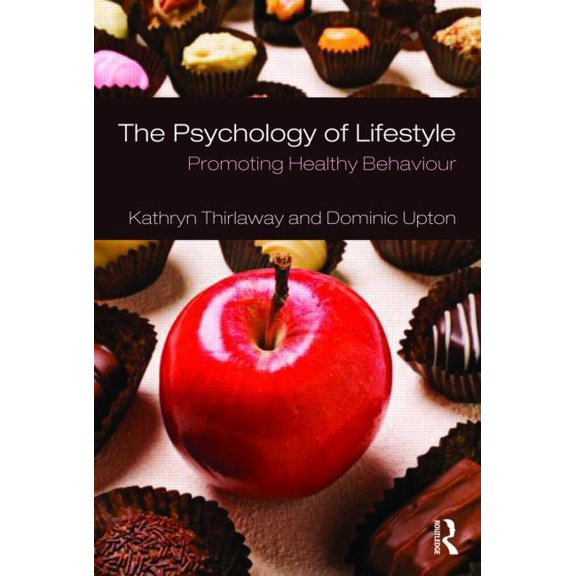 The Psychology of Lifestyle: Promoting Healthy Behaviour, (Paperback)