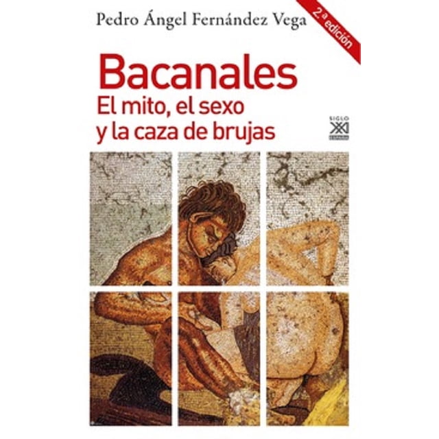 Bacanales El mito, el sexo y la caza de brujas AKAL El mito, el sexo y la caza de brujas