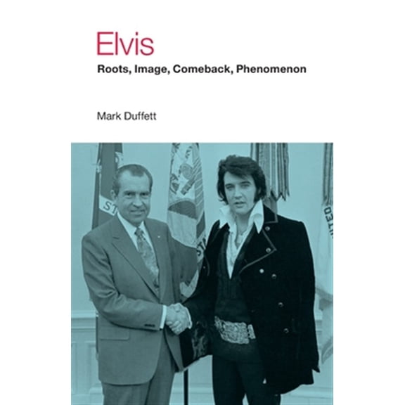 Pre-Owned Icons of Popular Music: Elvis : Roots, Image, Comeback, Phenomenon (Paperback)