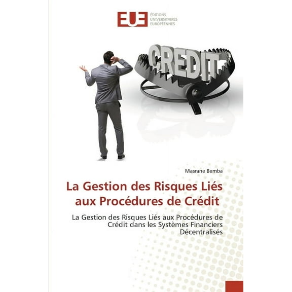 La Gestion des Risques Liés aux Procédures de Crédit, (Paperback)
