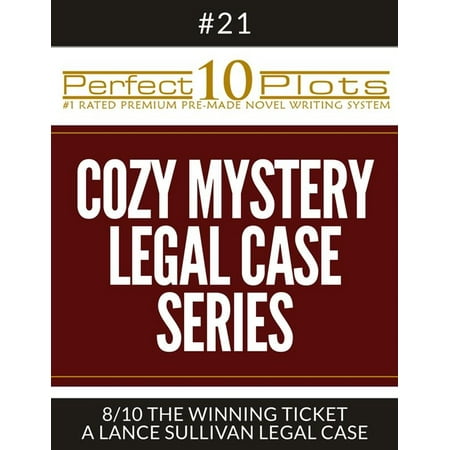 Perfect 10 Cozy Mystery - Legal Case Series Plots #21-8 
