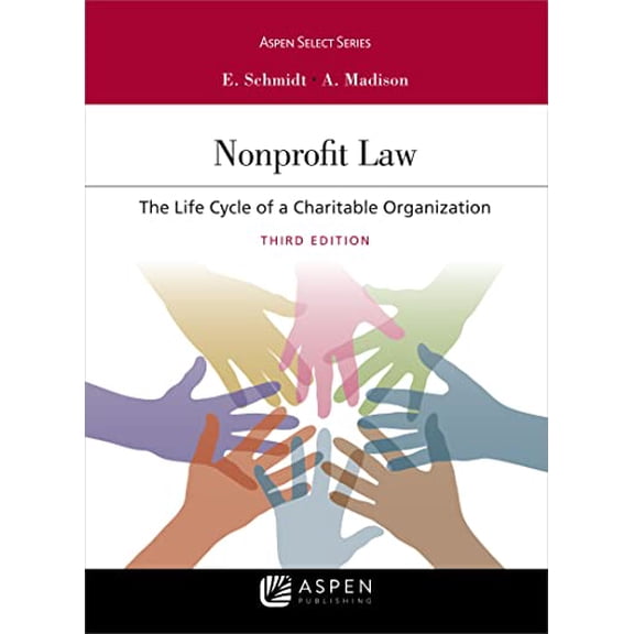 Pre-Owned Nonprofit Law: The Life Cycle of a Charitable Organization [Connected Ebook] (Paperback) by Elizabeth Schmidt, Allen Madison