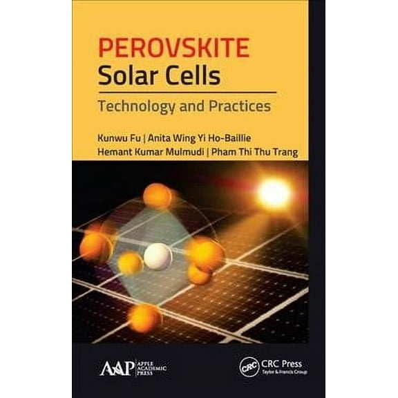 Perovskite Solar Cells: Technology and Practices (Hardcover)