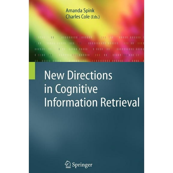 Information Retrieval New Directions in Cognitive Information Retrieval, Book 19, (Paperback)