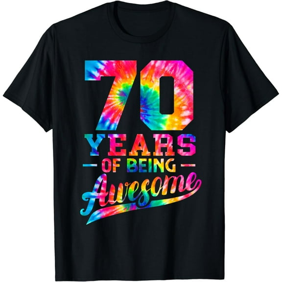 t-shirt70 Years Old 70th Birthday Tie Dye Being Awesome Men Women T-Shirt mens t shirt，black，women，funny，misfits，men，journey