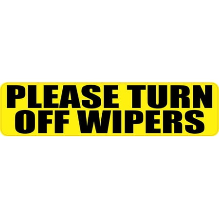 8inx2in Please Turn Off Wipers Sticker Vinyl Business Sign Decal Stickers