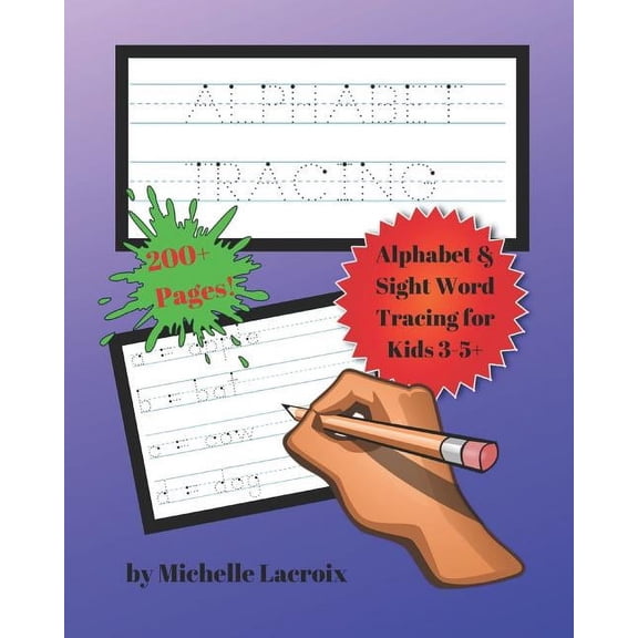 Tracing Practice Workbook Alphabet Tracing Workbook: Alphabet & Sight Word Tracing for Kids 3-5 , Book 1, (Paperback)