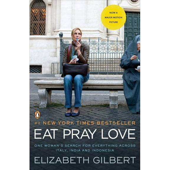 Eat Pray Love : One Woman's Search for Everything Across Italy, India and Indonesia (Paperback)
